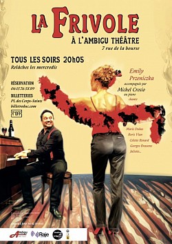 Chansons frivoles ! 20H05 Relâches les mercredis 9,16,23 juillet !