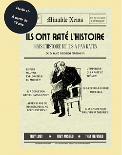 Ils ont raté l'Histoire ! Du 4 au 25 Juillet à 11h ! Relâches les 12 et 19 !