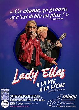 Lady Elles - A la vie, à la scène !