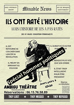 Ils ont raté l'Histoire spécial HOMMES POLITIQUES les jours pairs à12h30 relâche le 19 juillet !